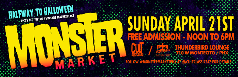 EVENTS: This Sunday! Monster Market Returns to Thunderbird Lounge on 4/21 frpom Noon to 6pm!