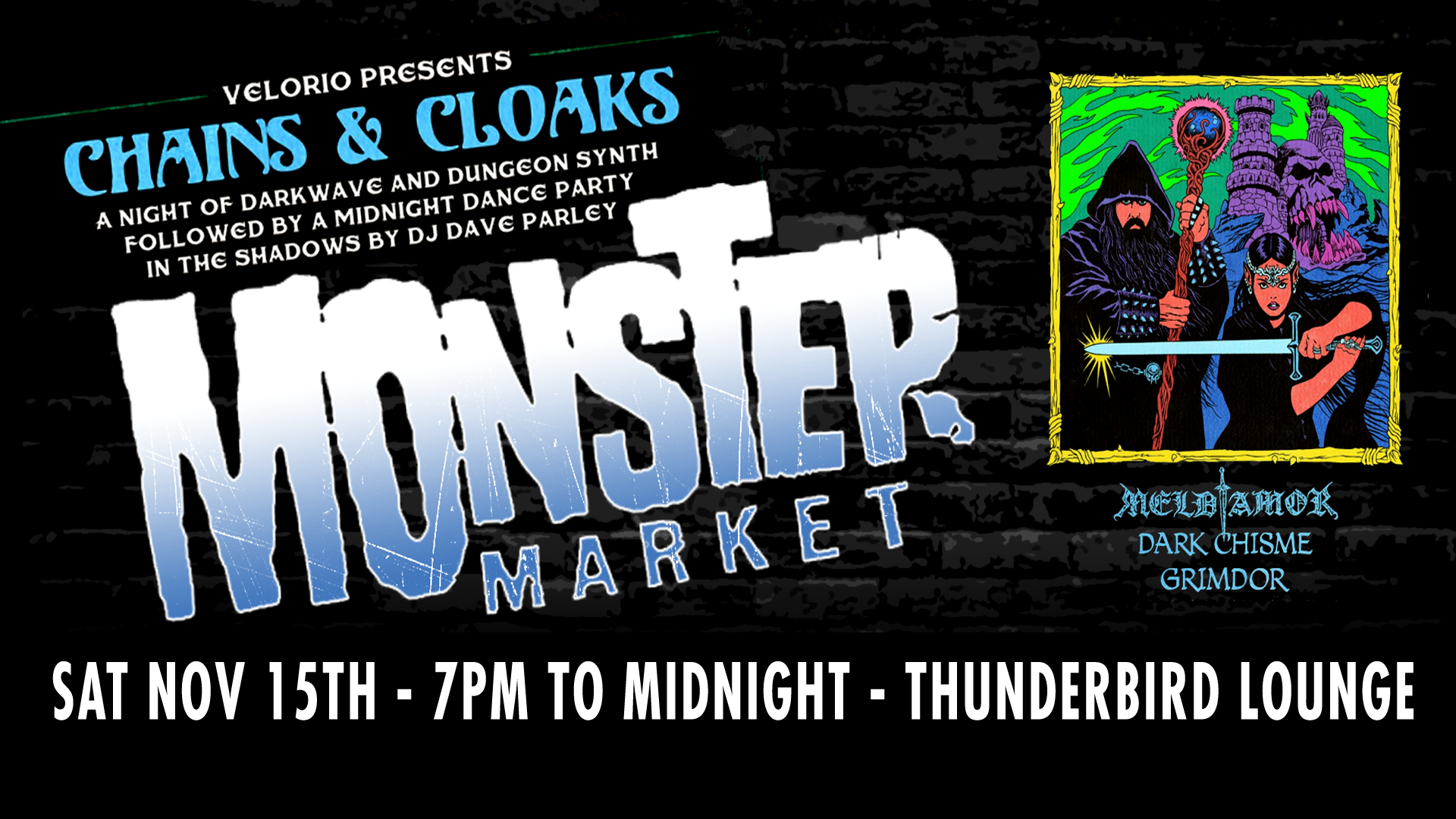 EVENTS – Join MONSTER MARKET at CHAINS AND CLOAKS at Thunderbird Lounge on Saturday November 15th w/ MELDAMOR